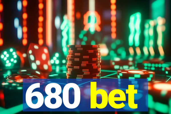 680 bet